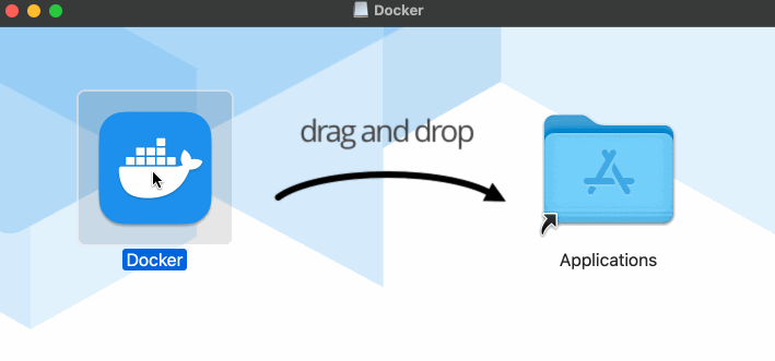 Drag and Drop Docker to Applications Folder
